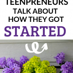 Three Savvy Teenpreneurs Talk About How They Got Started