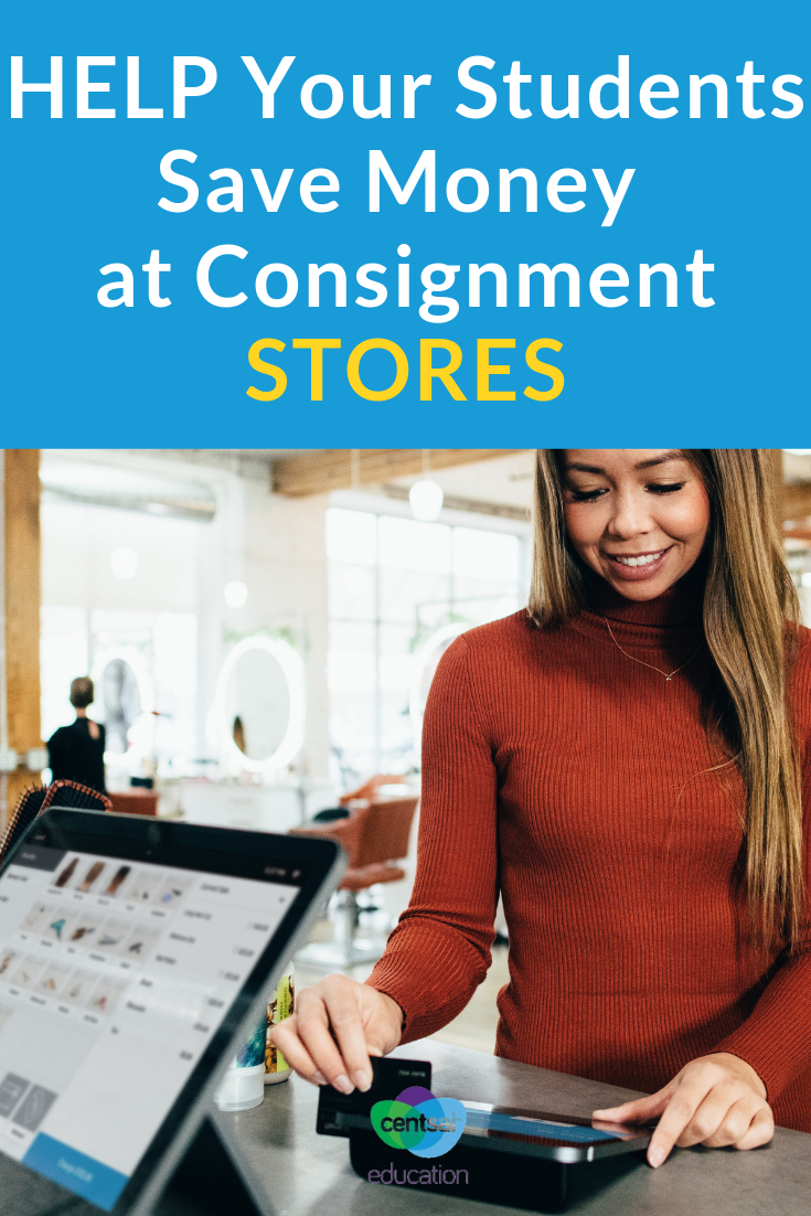 Consignment stores can help your students stretch their clothing dollar as far as possible — and even be a source of income!