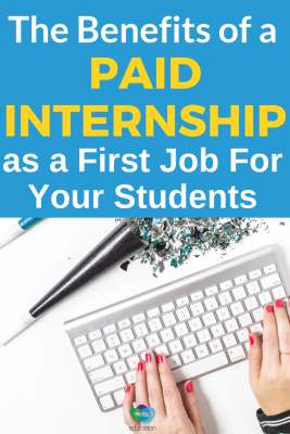 Ways your students can get a paid internship instead of the typical first job for a student. There are so many benefits!