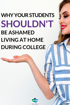 Living with their parents as a college student is nothing to be ashamed of, and actually has some surprising benefits for your students to consider.