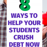 8 Ways to Help Your Students Crush Debt Now