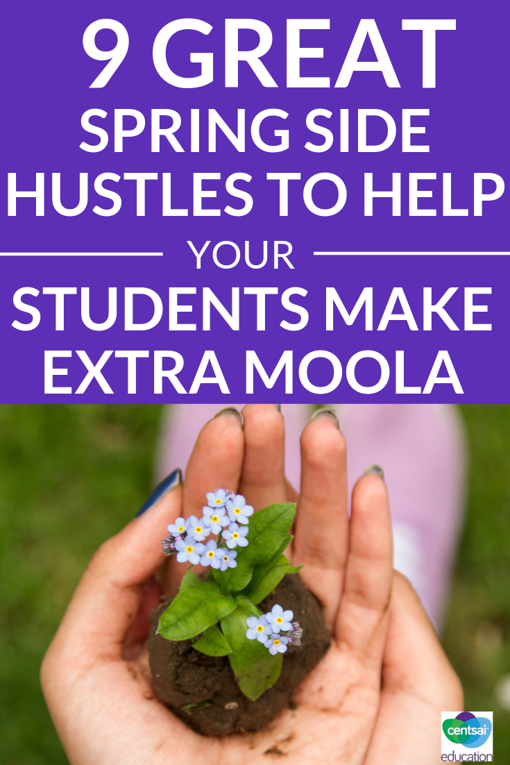 From tutoring to lawn care here are nine practical ways your students can earn some extra money this spring!