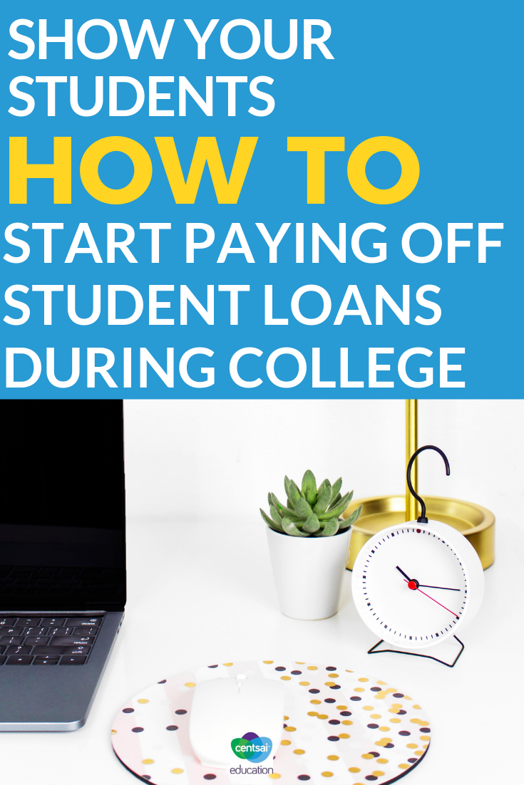 They don't have to wait until after graduation to tackle student debt. Starting while they're still in school can save them hundreds, even thousands in loan repayments.
