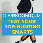 It's your job to test how smart your class is. What do they know about job hunting? Check out these tips and ideas for your class. #tips #motivation #ideas #plan