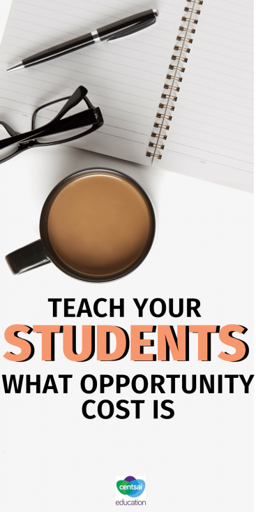 Teach your Students What Opportunity Cost Is
